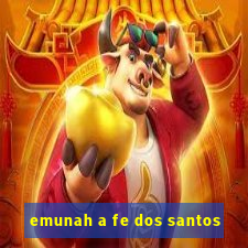 emunah a fe dos santos